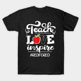 Teach Love Inspire Red For Ed Gift Teacher Supporter T-Shirt